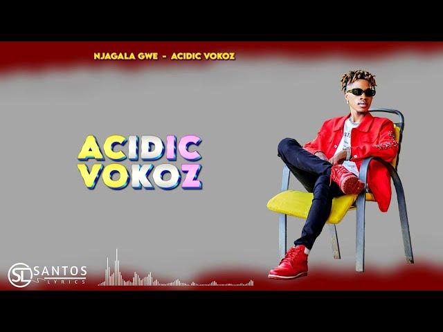 Acidic Vokoz - Njagala Gwe (Official Lyrics Video)