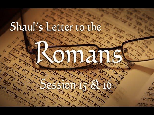 Messianic Study of Romans Chapters 15 & 16