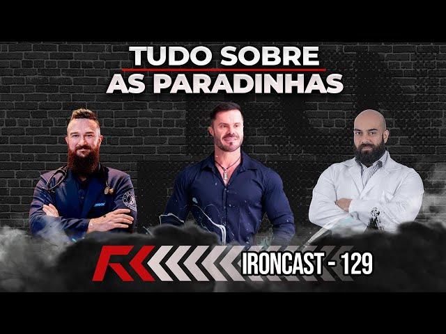 KAMINSKI, CARIANI E DR. MARCOS STAAK - TUDO SOBRE AS PARADINHAS - IRONCAST #129