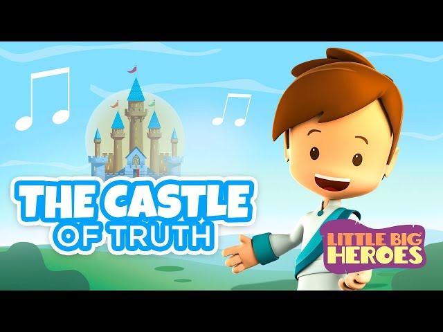 The Castle of Truth (Jesus you are my best friend) – Christian songs for kids – Little Big Heroes