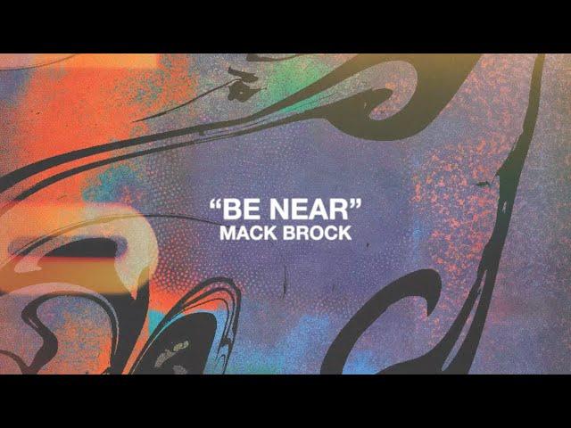 Mack Brock - "Be Near (Feat. Jenna Barrientes)" [Official Visualizer]