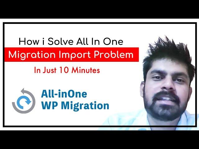 How i Solve all in one migration import problem. All in one migration import issue kaise solve kare