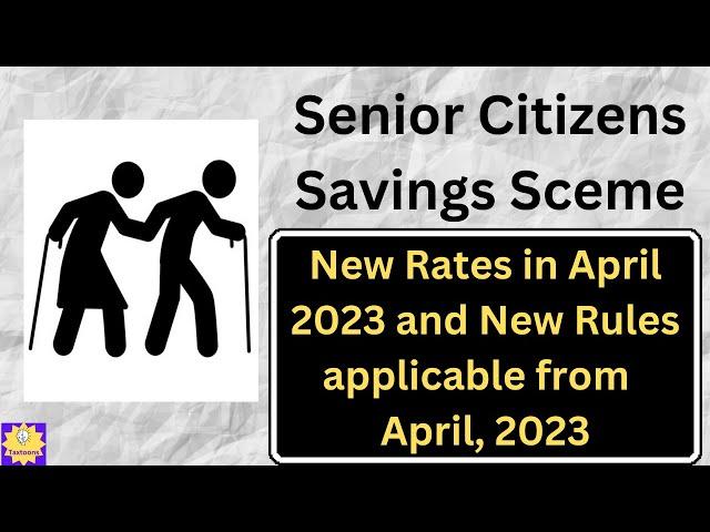 Senior Citizens Savings Scheme New Rates and New Rules Applicable from April 2023 | SCSS Budget 2023