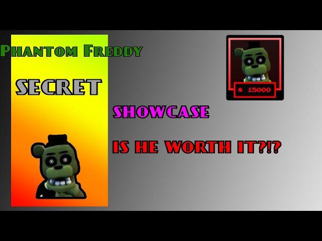 The new Phantom Freddy showcase! (Five Nights TD) (3 placement cap)