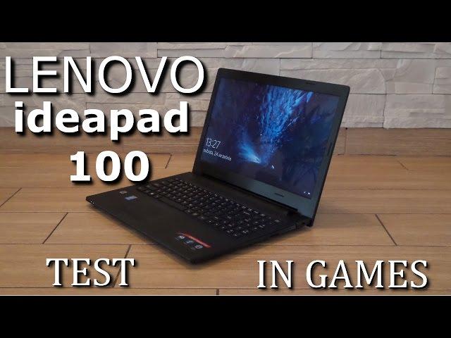 Lenovo ideapad 100 - Test in 10 games