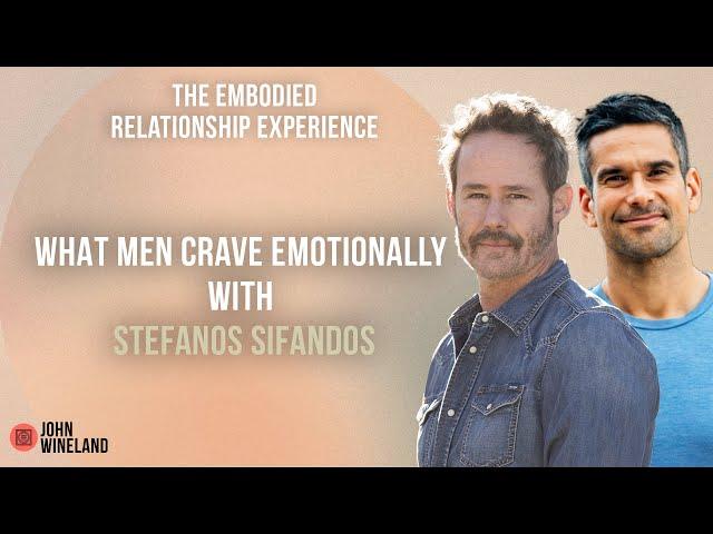 What Men Crave Emotionally with Stefanos Sifandos