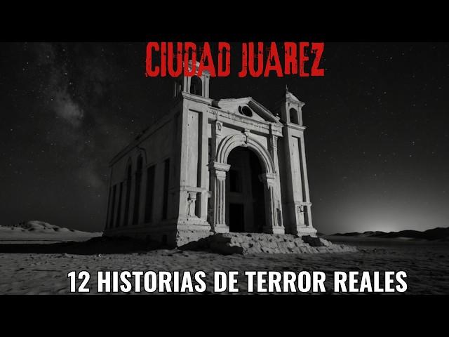 1 HORA DE HISTORIAS DE TERROR OCURRIDAS EN CIUDAD JUAREZ CHIHUAHUA (NAHUALES, BRUJAS, FANTASMAS)