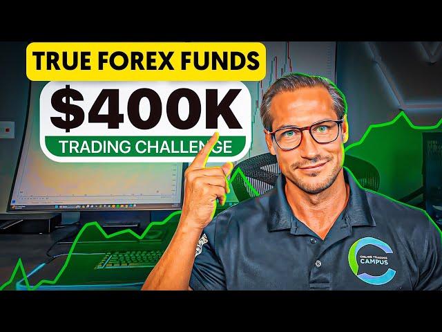 How To Pass A $400k Prop Firm Challenge - True Forex Funds Documentary [Week 2]