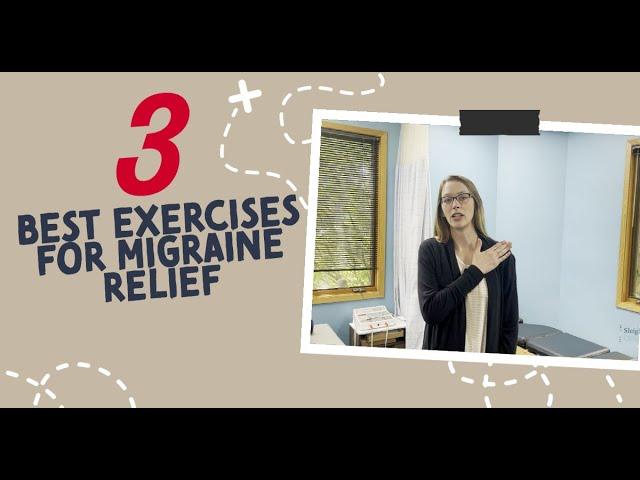 3 Best Exercises for Migraine Relief | Chiropractor for Migraines in Arlington Heights, IL