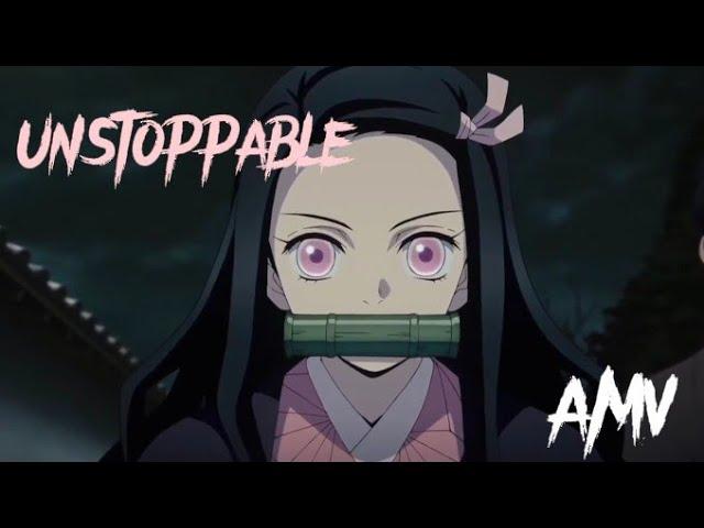 Nezuko Kamado - Unstoppable - Kimetsu no Yaiba [AMV]