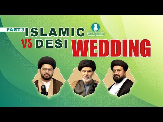 Islamic vs Desi Wedding | Part 3 | اسلامی شادی | Islamic Shadi Aur Desi Shadi | इस्लामी शादी