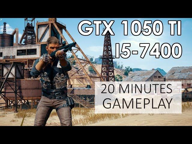 PUBG [Release Game] | 2 Maps | Best Settings | GTX 1050 Ti | i5-7400 |1080p