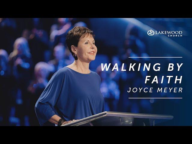 Walking By Faith | Joyce Meyer | 2020