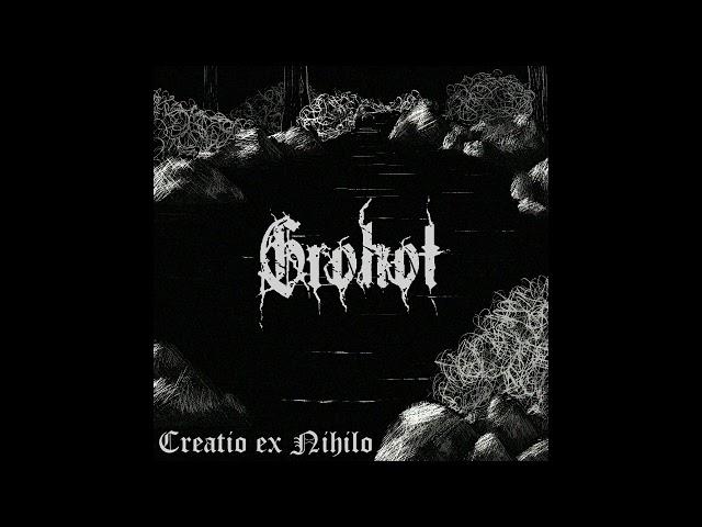 Grohot - Creatio ex Nihilo (Full EP)