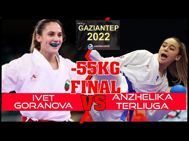 Anzhelika Terliuga (UKR) Vs Ivet Goranova (BUL) -55 Female Final European Karate Championships 2022