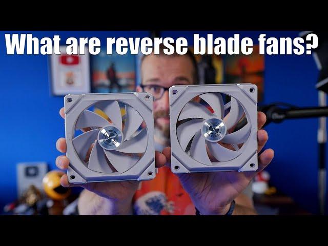 What are reverse blade fans and how do they work?
