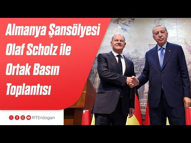 Almanya Şansölyesi Olaf Scholz ile Ortak Basın Toplantısı