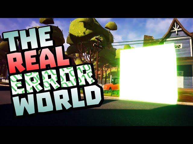 The REAL ERROR WORLD and HOW TO FIND IT | Hello Neighbor Gameplay - Hello Neighbor Update Secrets