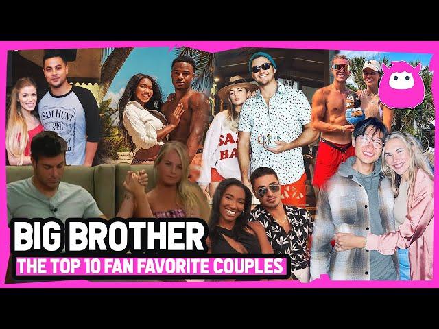 Big Brother -  Top 10 Showmances That Fans Can't Stop Following