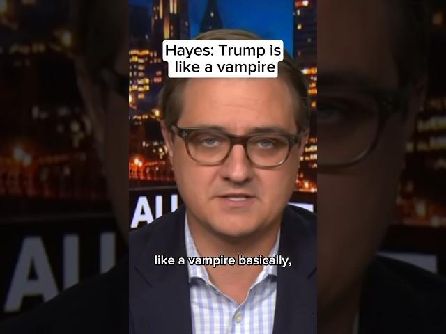 Hayes: Trump is like a vampire