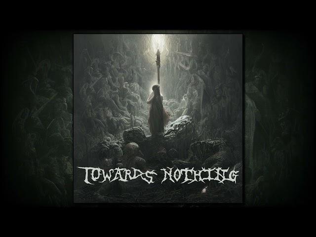 Towards Nothing - Road to Nowhere (Full EP)