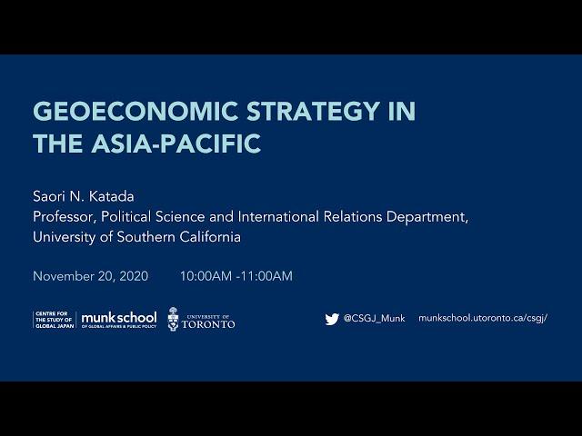 "Geoeconomic Strategy in the Asia-Pacific” – In conversation with Saori N. Katada