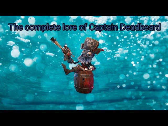 The complete history of Captain Deadbeard | PvZ Lore & Theories