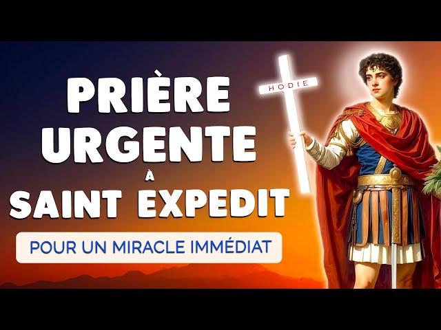  Puissante PRIÈRE à SAINT EXPEDIT pour un MIRACLE IMMÉDIAT et URGENT