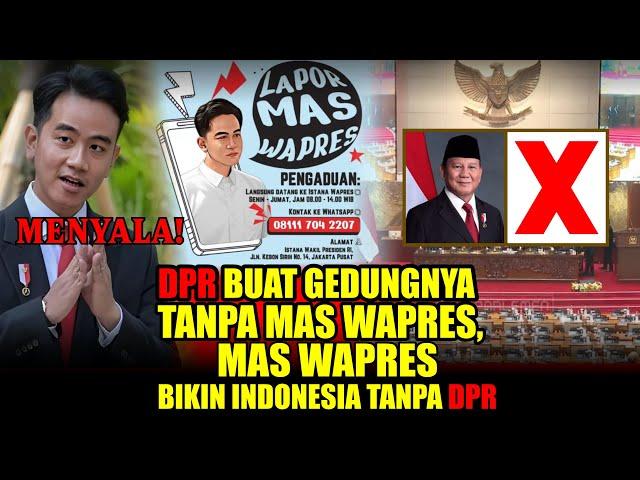 Gibran Menyala!DPR Sibuk Main Main, Mas Wapres Bangun Indonesia Tanpa DPR