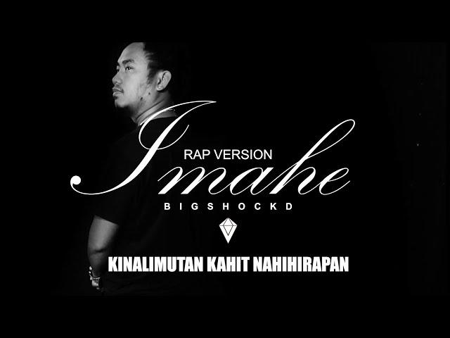 Bigshockd - Imahe (Rap Version)(Official Lyric Video) (Magnus Haven Band)