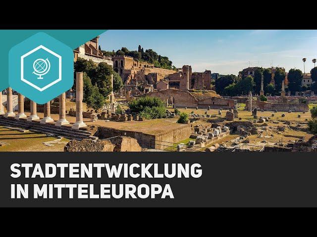 Entstehung der Städte und Stadtentwicklung in Mitteleuropa