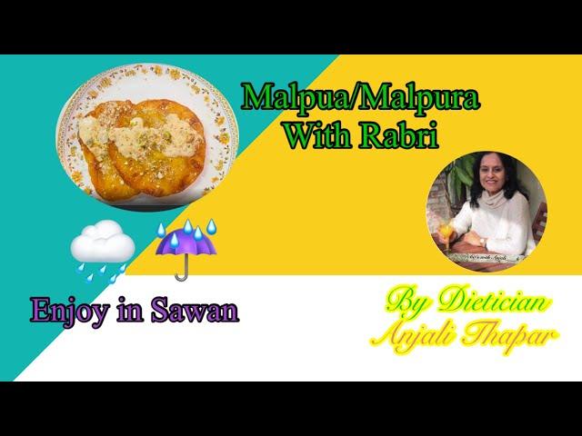 Malpua/Malpura and Rabri | Dietician Anjali Thapar |Traditional Indian Sawan Sweet Dish |मालपूरा