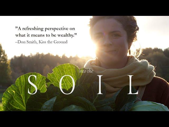 Into the Soil | The Wisdom of Regenerative Farming | Full Documentary