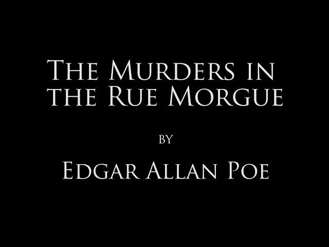 The Murders in the Rue Morgue by Edgar Allan Poe Full Audio Book