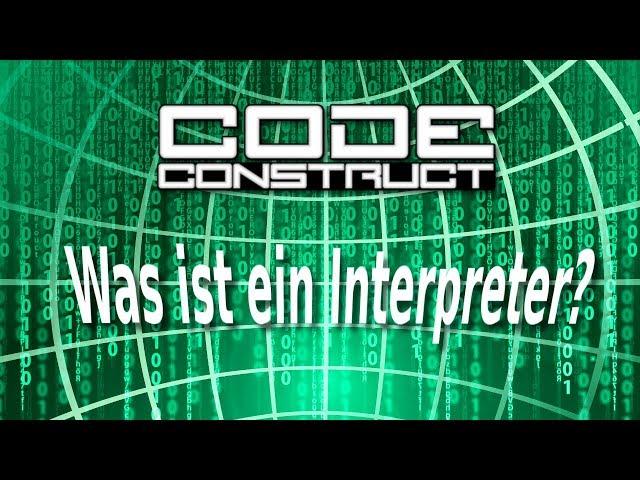 Was ist ein Interpreter? - einfach erklärt!