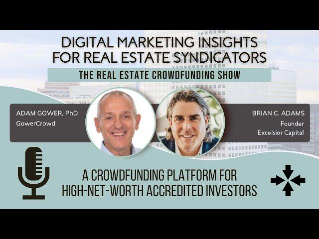 A Crowdfunding Platform for High-Net-Worth Accredited Investors w/ Brian Adams