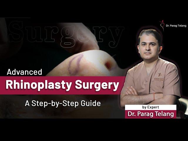 Advanced Rhinoplasty Surgery by Plastic Surgeon Dr. Parag Telang | Best Plastic Surgeon in Mumbai