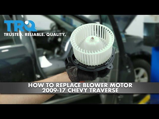 How To Replace Blower Motor 2009-17 Chevy Traverse