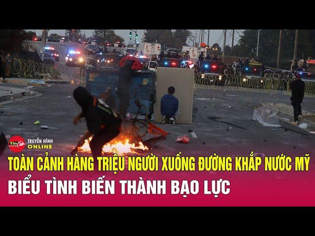 Toàn cảnh hàng triệu người xuống đường khắp nước Mỹ: Biểu tình biến thành bạo lực | Tin24h