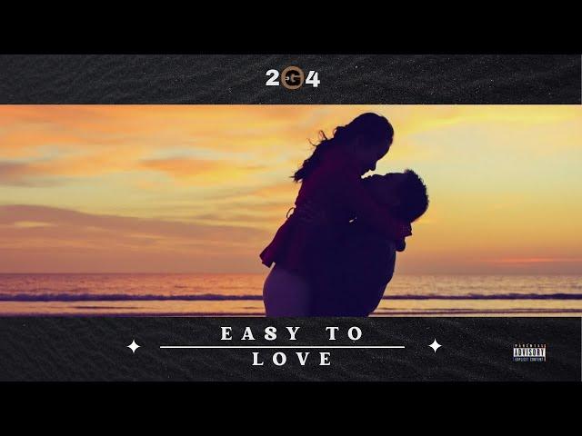 "Easy To Love" 2G4