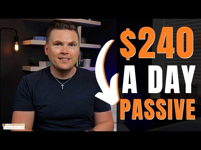 Passive Income: 7 Ways to Make $240 Per Day