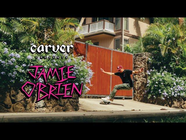 JAMIE O'BRIEN - Carver Skateboards