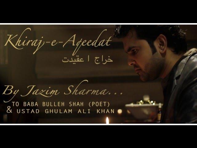 Jazim Sharma | Ranjha Jogida | Kafi | Khiraaj-e-Aqeedat | 2016