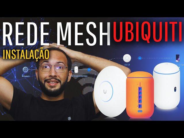 INSTALAÇÃO: REDE MESH com UBIQUITI - A Mais Robusta e Inteligente