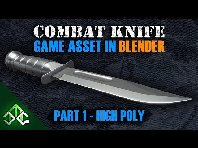 Blender Tutorial - Creating a Combat Knife Game Asset- Part 1 - High Poly