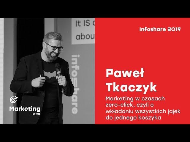 Infoshare 2019 - Paweł Tkaczyk: Sales pitch w czasach zero-click czyli o wkładaniu wszystkich (...)