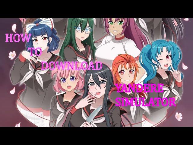 How to DOWNLOAD YANDERE SIMULATOR | EASY and FAST. | Gameplay 10+ min