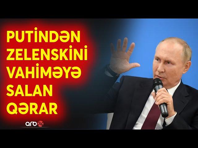 SON DƏQİQƏ! Ukrayna-Rusiya savaşı nüvə müharibəsinə çeviriləcək? - Putindən kritik qərar - CANLI