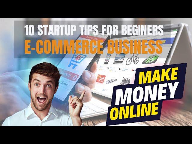 10 tips for starting Ecommerce business