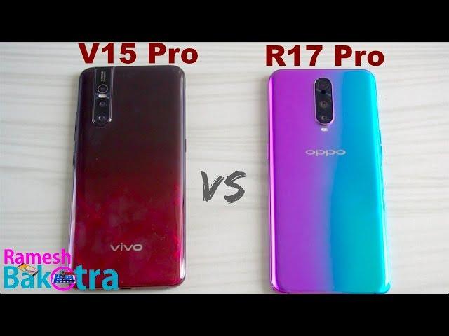 Vivo V15 Pro vs Oppo R17 Pro SpeedTest and Camera Comparison